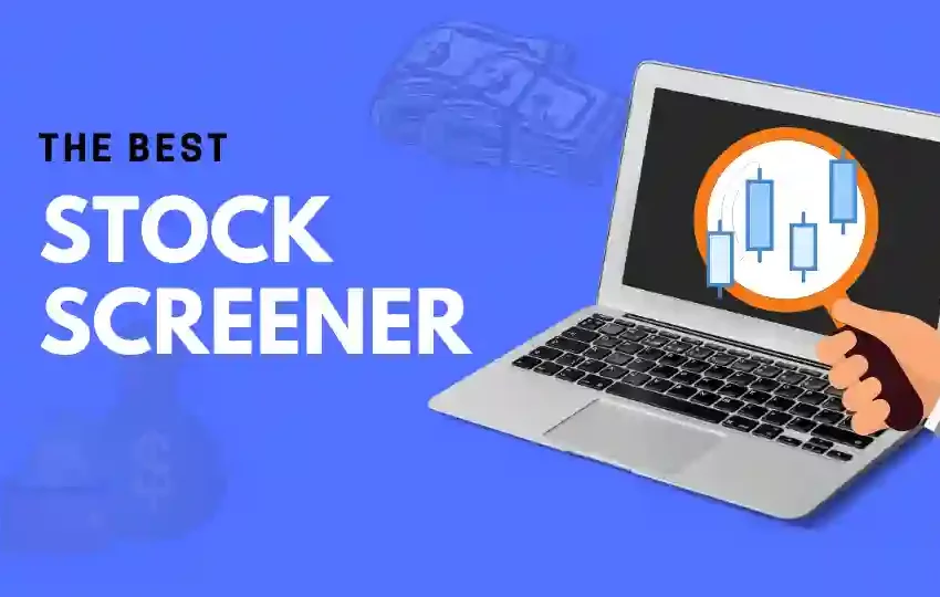  Top tips for choosing the best stock screener app