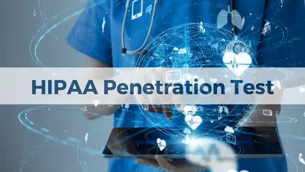 What needs to be checked during a HIPAA pentest?