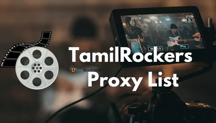 The Evolution of Tamilrockers Proxy Lists: Keeping Up with Changes